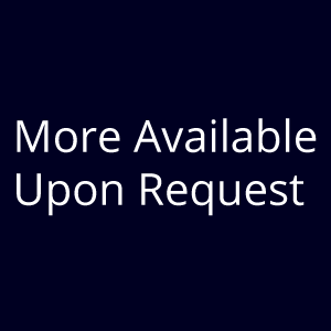 More Available Upon Request